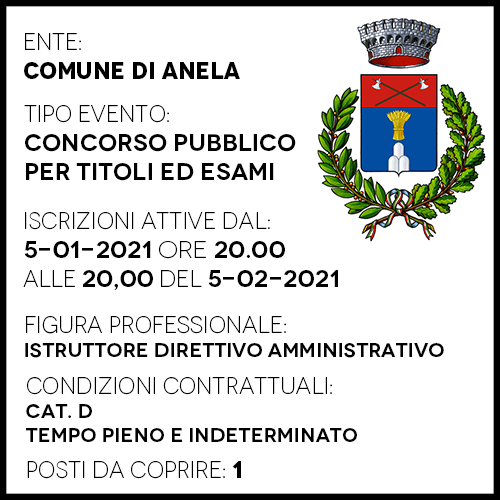 AN1529 - COMUNE DI ANELA - ISTRUTTORE DIRETTIVO AMMINISTRATIVO CAT D - 1 POSTO